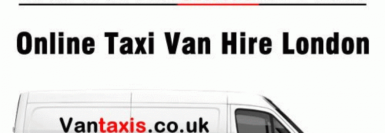 Vantaxis London, Online taxi Van and Man hire