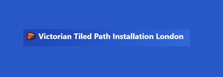 Victorian Tiled Path Installation London